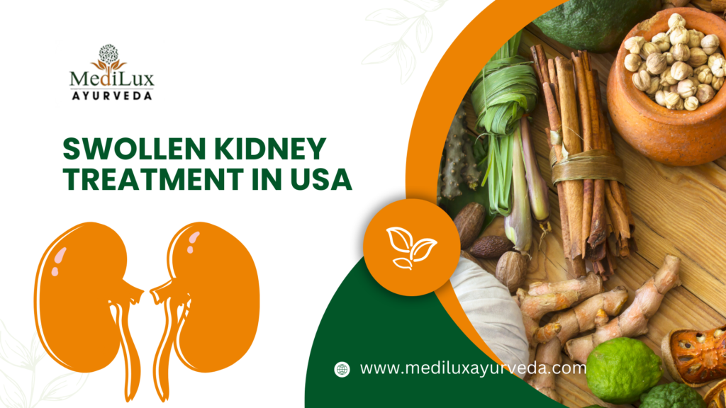 Swollen Kidney Treatment in USA : Medilux Ayurveda