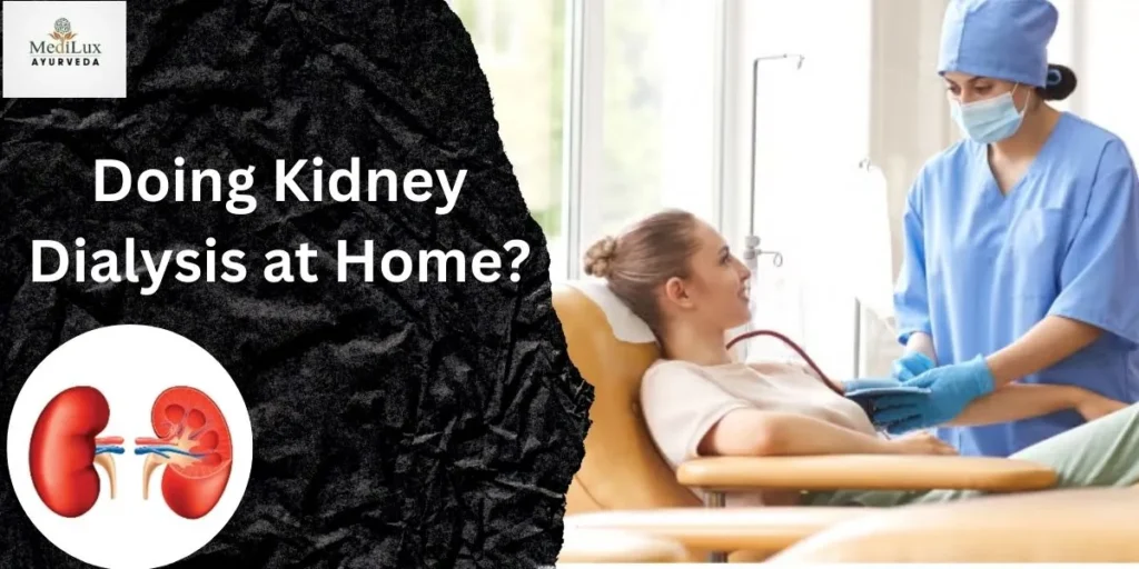 Doing Kidney Dialysis at Home?