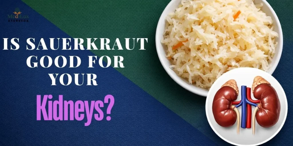 Is Sauerkraut Good for Your Kidneys? Benefits, Risks, and What to Know